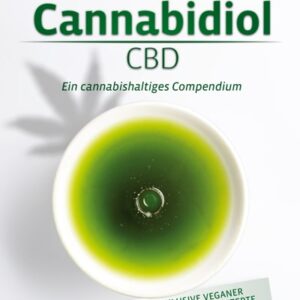 Cannabidiol CBD - Ein cannabishaltiges Compendium - Buch