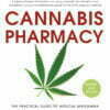 Cannabis Pharmacy - The Practical Guide to Medical Marijuana - buch