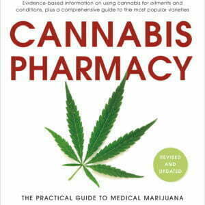 Cannabis Pharmacy - The Practical Guide to Medical Marijuana - buch